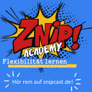 Znip Academy - Flexibilität erleben