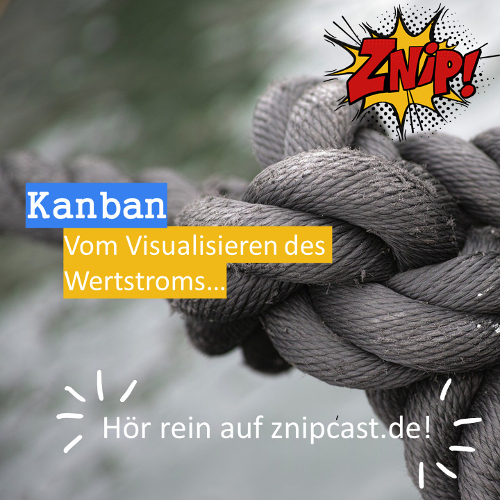 Znipcast – für gute Zusammenarbeit | Agile, Scrum, KanBan, Psychologie, Teamentwicklung und NLP | Podcast der Znip Academy