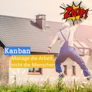 Manage die Arbeit, nicht die Menschen