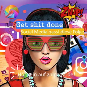 Get shit done - Scial Media hasst diese Folge