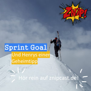 Sprint Goal - und ein Geheimtipp von Henry
