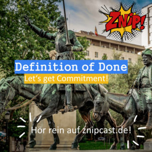 Definition of Done - Let's get Commitment - Im Hintergrund eine Statue von Don Quijote und seinem Begleiter