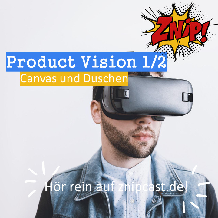 Znipcast - für gute Zusammenarbeit | Agilität, Scrum, KanBan, Psychologie, Teamentwicklung und NLP | Podcast der Znip Academy