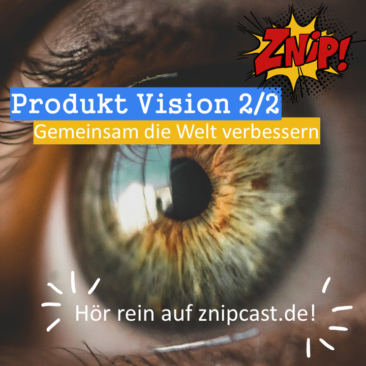 Znipcast - für gute Zusammenarbeit | Agilität, Scrum, KanBan, Psychologie, Teamentwicklung und NLP | Podcast der Znip Academy
